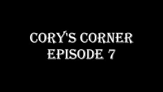 Juse From The Cuse Cory's Corner Episode 7