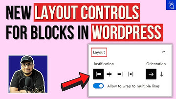 New Layout Controls for Blocks in WordPress | WordPress 5.9 Update | Blogging Unplugged Clips