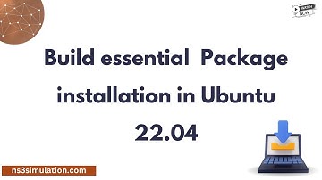 Build essential  Package installation in Ubuntu 22. 04