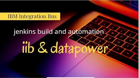 jenkins build & deployment for iib & datapower