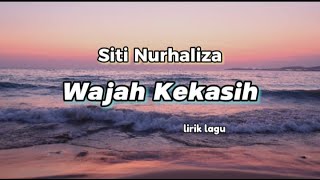 Siti Nurhaliza || WAJAH KEKASIH || lirik (lirik lagu Malaysia )