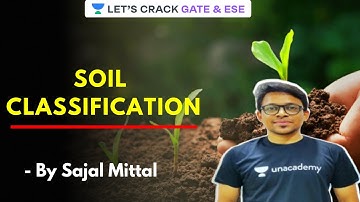 Soil Classification | GATE/ESE Exam Preparation (CE) | Sajal Mittal