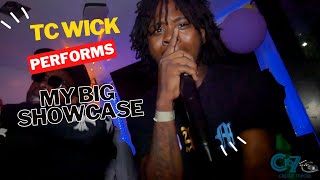 TC Wick performs @ My Big Showcase