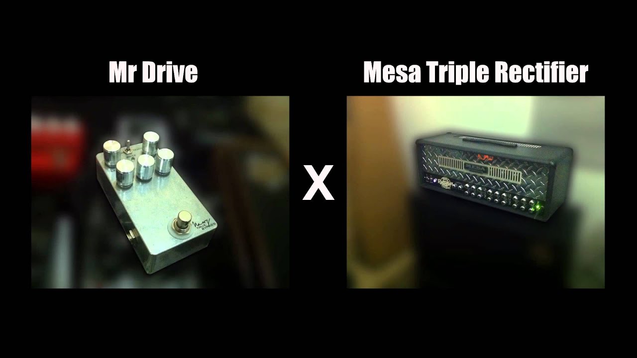 Mr. Drive distortion pedal with Mesa Boogie Triple Rectifier