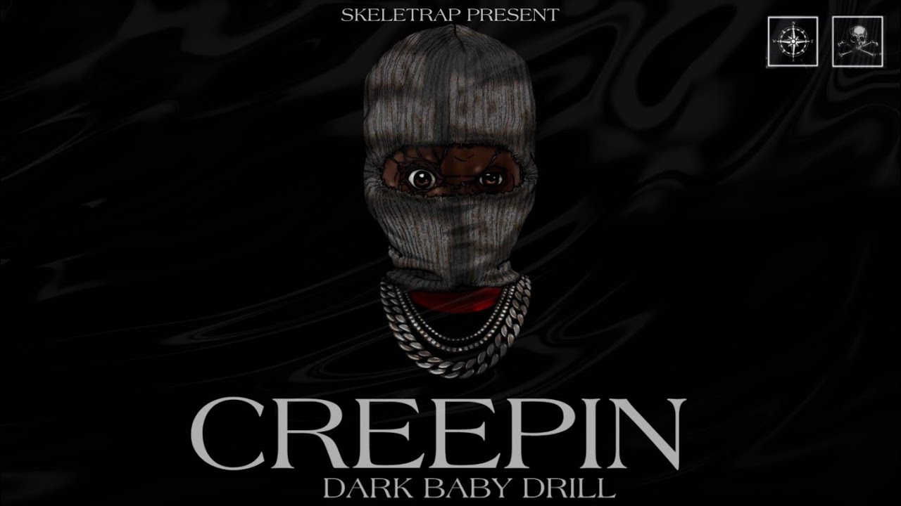 CREEPIN - DARK BABY DRILL