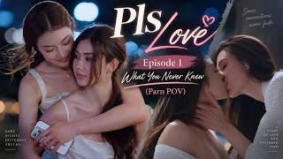 Peem & Parn | What You Never Knew (Parn POV) | PLS Love รักได้ไหม Episode 1| 4K [Eng Sub]