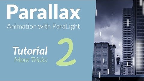 Parallax animation with ParaLight | Tutorial 2 more tricks