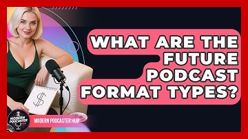 What Are The Future Podcast Format Types? - Modern Podcaster Hub