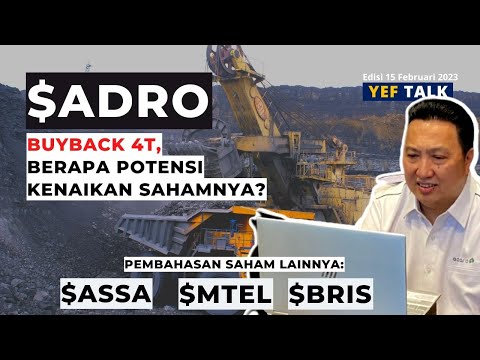 Analisa dan Prediksi saham ADRO YEFTalk edisi 15 Februari 2023