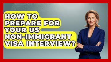 How To Prepare For Your US Non-Immigrant Visa Interview? - Middle East Migraters