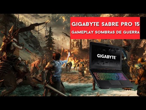 Gigabyte Sabre Pro 15 gameplay Sombras de Guerra