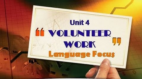 Unit 4- Volunteer Work -Language Focus Pronunciation English 11