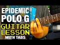 How To Play Epidemic by Polo G (Guitar Lesson)