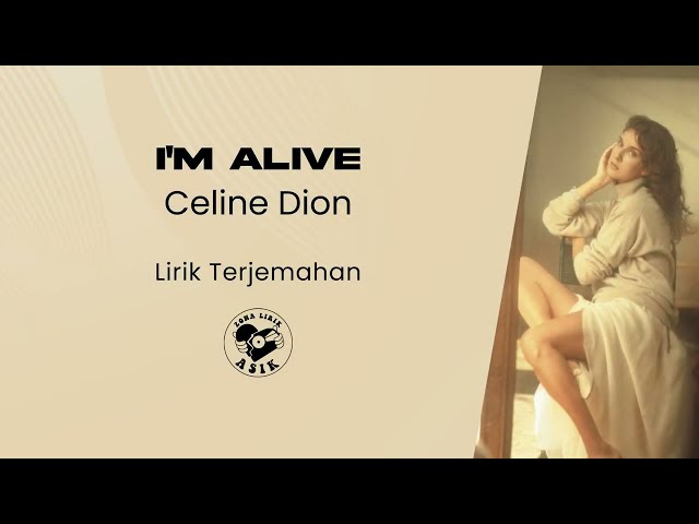 Celine Dion - I'm Alive (Lirik Lagu Terjemahan) class=