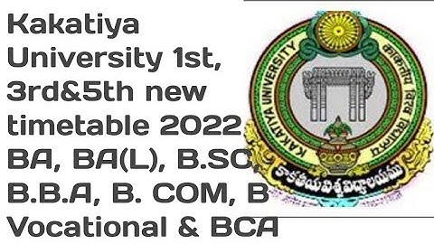 kakatiya University degree 1st semester, 3rd semester & 5th semester exams timetable 2022