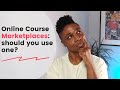 Online Course Marketplaces: Should You Use One?