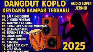 Dangdut Koplo Kendang Rampak Terbaru 2025 🎶 Full Album Lagu Pilihan Terbaik Sepanjang Masa