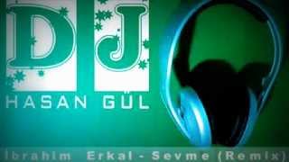 DJ anil kaan vs  İbrahim Erkal   Sevme  Remix Resimi