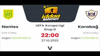 Nantes Karabağ İddaa Tahminleri 27 Ekim 2022