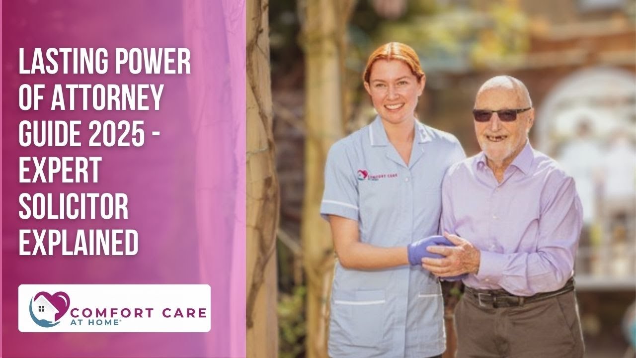 Lasting Power of Attorney Guide 2025 - Expert Solicitor Explained