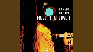 Move it, Groove it