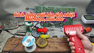 Cách dùng mũi nhọn, mũi dao trên máy hàn xung Welgun 