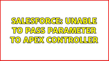 Salesforce: Unable to pass parameter to apex controller (4 Solutions!!)