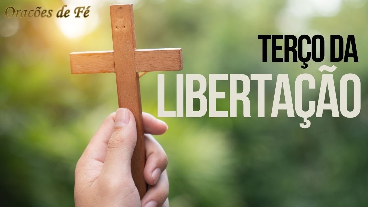 TERÇO DA LIBERTAÇÃO
