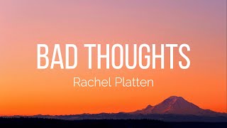 Rachel Platten - Bad Thoughts (Lyrics)