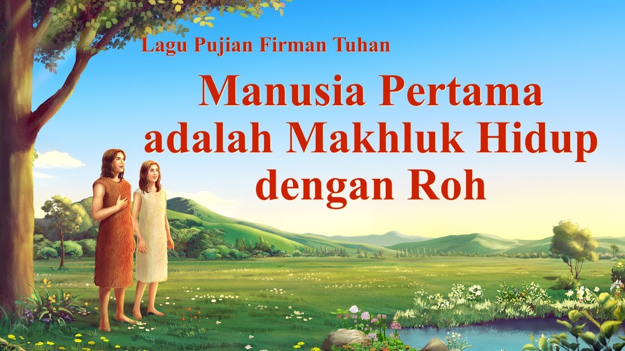 Lagu Rohani Kristen 2020 - Manusia Pertama adalah Makhluk Hidup dengan Roh
