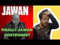 JAWAN RELEASE DATE | JAWAN MOVIE POSTPONED | SHAHRUKH KHAN | RED CHILLIES ENTERTAINMENT | ATLEE