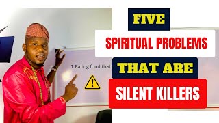 5  SPIRITUAL PROBLEMS that are SILENT KILLERS & dangerous than people Think they’re.
