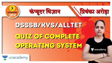 Quiz of Complete Operating System | Computer Science | Target DSSSB/KVS/ALLTET 2020/2021