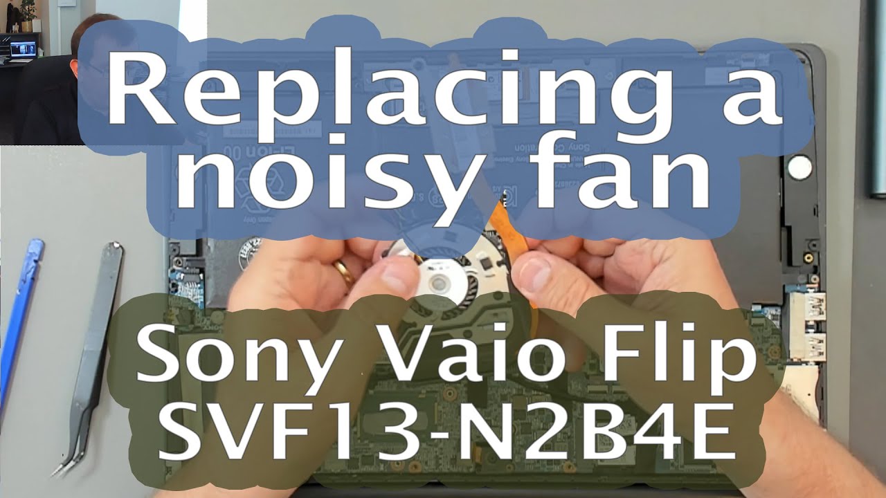 53] a fan in Sony Vaio Flip SVF13N2B4E - YouTube