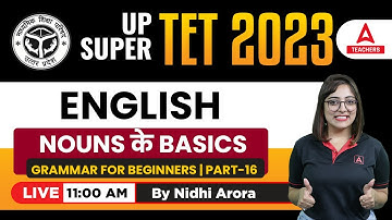 UPTET SUPER TET Classes 2023 | UPTET/SUPER TET/CTET English Classes | NOUNS #16 | By Nidhi