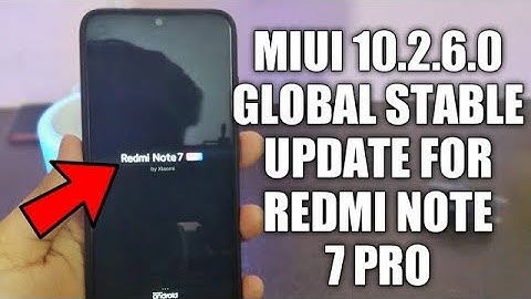 MIUI 10.2.6.0 GLOBAL STABLE UPDATE FOR REDMI NOTE 7 PRO | NEW BOOT ANIMATION | STABLE UPDATE