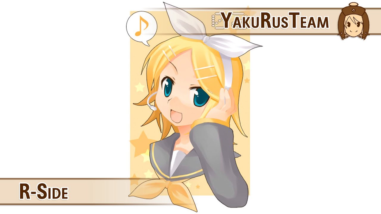 Kagamine Rin R Kagamine Rin - R-Side (rus sub) - YouTube