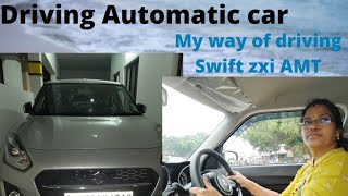 How to drive automatic car| swift zxi plus AMT |my way of driving