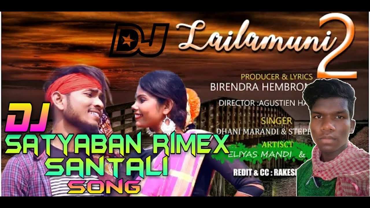 New santali Dong Hitt songLailamuni 2 Mix Bye Dj Satyaban Kudumda