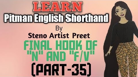 Learn English Pitman Shorthand (part-35) FINAL HOOK OF "N" AND "F/V"