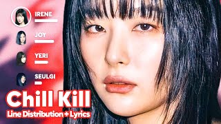 Red Velvet - Chill Kill (Line Distribution + Lyrics Karaoke) PATREON REQUESTED Resimi