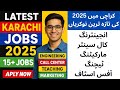 Karachi Latest Jobs 2025 Today | Engineering, Call Center, Marketing, Teaching #jobs #karachijobs