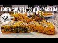 ¿TORTA? "SOUFFLÉ" SIN AMASADO | ATÚN Y ACELGA | UN MANJAR PROBALA!!