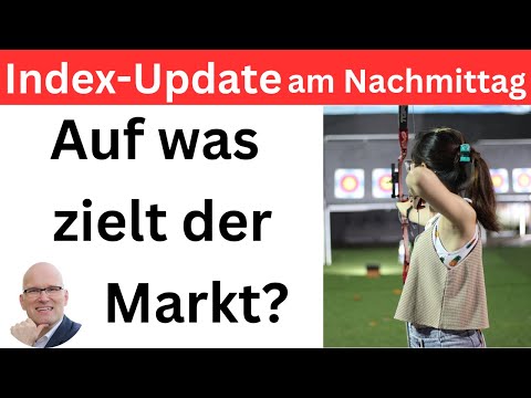 Index-Update am Nachmittag: Auf was zielt der Markt? | BORN-4-Trading