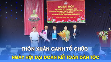 THÔN XUÂN CANH TỔ CHỨC NGÀY HỘI ĐẠI ĐOÀN KẾT TOÀN DÂN TỘC NĂM 2025