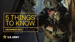 5 Things to Know | December 2023 | U.S. Army