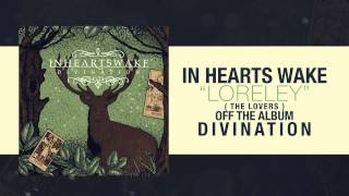 Video thumbnail of "In Hearts Wake - Loreley (The Lovers)"