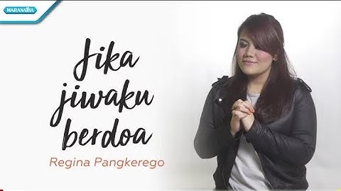 Jika Jiwaku Berdoa - Regina Pangkerego (Official lyric video)