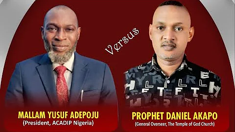 Great Debate on Salvation Between Mallam Yusuf Adepoju and Prophet Akapo Daniel. 2