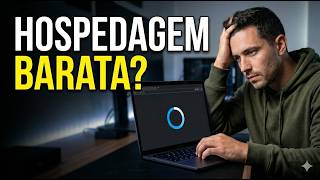 Hospedagem barata vale a pena? A verdade que ninguém fala